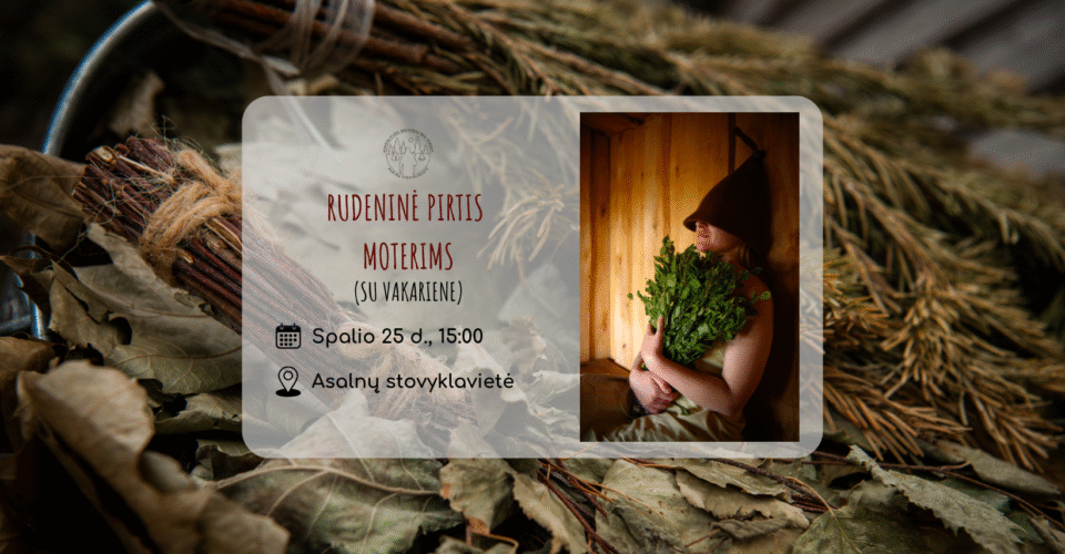 Rudeninė pirtis moterims (vietų nebeliko)
